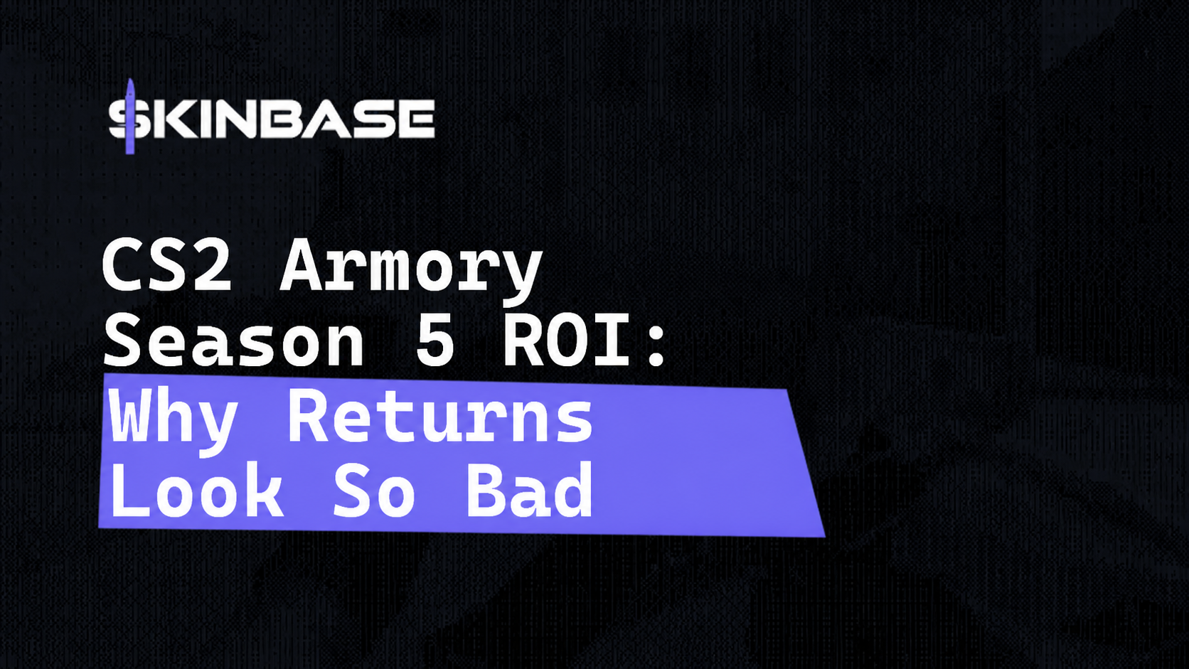CS2 Armory Season 5 ROI: Why Returns Look So Bad