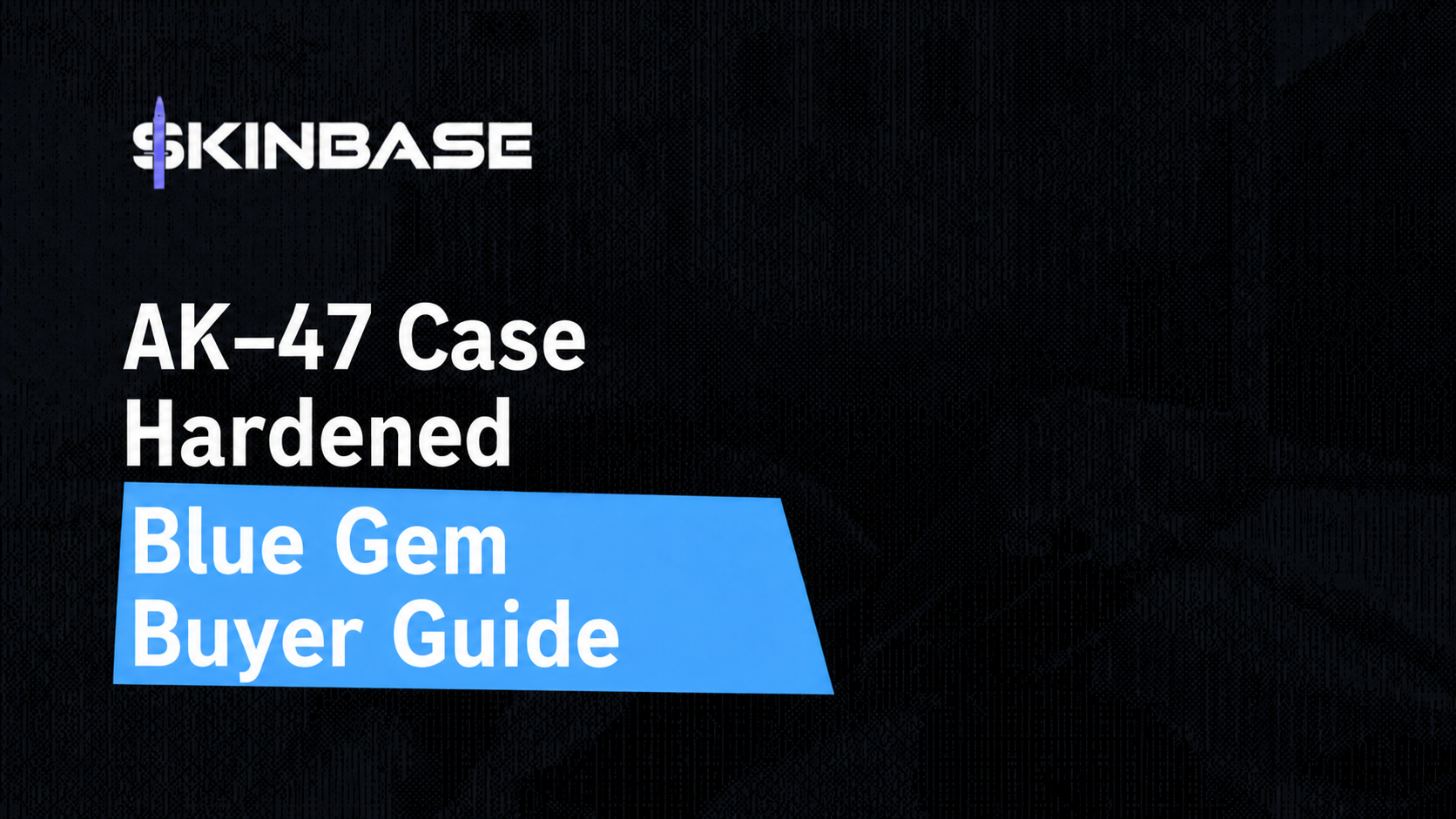 AK-47 Case Hardened Blue Gem Guide: Patterns and Buyer Checks